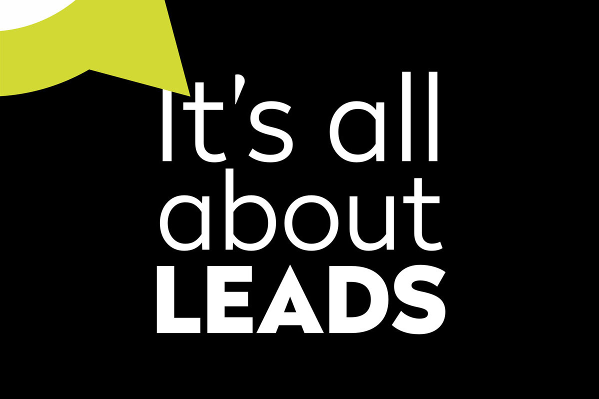 It's all about Leads.